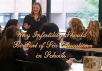 Why Infertility Should Be Part of Sex Education in Schools